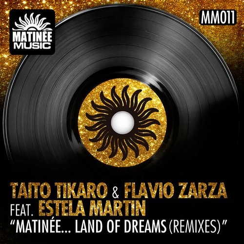 Taito Tikaro & Flavio Zarza Feat. Estela Martin - Matinee Land Of Dreams (Alex Acosta Big Room Mix)