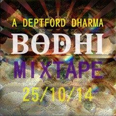 BODHI MIXTAPE: A DEPTFORD DHARMA