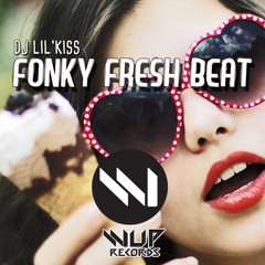 Dj Lil'Kiss - Fonky Fresh Beat (Available November 17th)