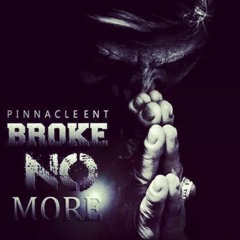 "BROKE NO MORE" (D VERSION) PINNACLE ENT. KILLA P, CUZEN PROD. by APOLLO