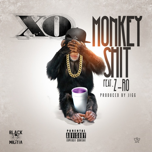 XO Feat. Z-Ro - Monkey Shit (Explicit)