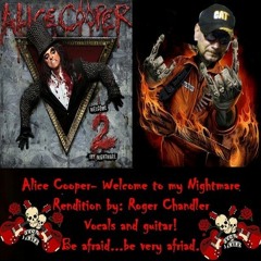Welcome To My Nightmare/Featuring Alice ;)