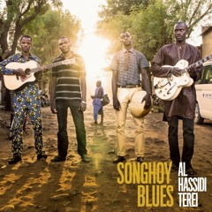 Songhoy Blues - Al Hassidi Terei