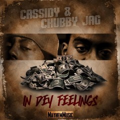 Cassidy x Chubby Jag - In Dey Feeling