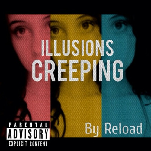 Reload - Illusions Creeping
