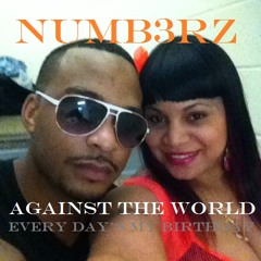 Against The World (Every day's my Birthday)