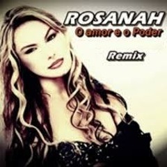 O AMOR E O PODER - ROSANA REMIX ( DJ JUMANJ )