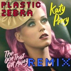 Katy Perry - The One That Got Away (Plastic Zebra Remix)
