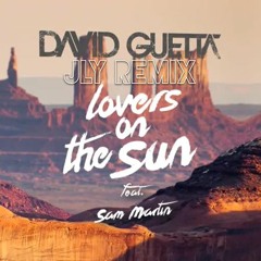 Lovers On The Sun [JLY Remix]