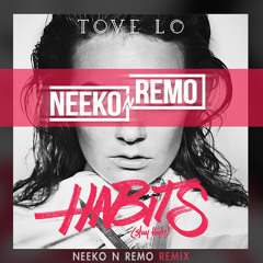 Tove Lo - 'Stay High/Habits' (Neeko n Remo Remix)