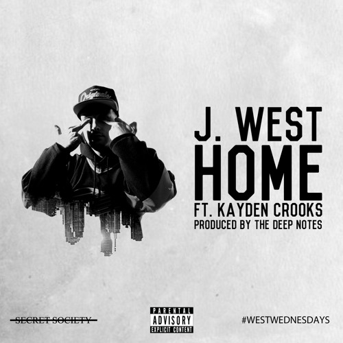 J. West - Home Ft. Kayden Crooks (prod. by The Deep Notes)