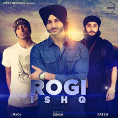 Kay V Singh & PRANNA - Rogi Ishq (ft. FatehDOE)