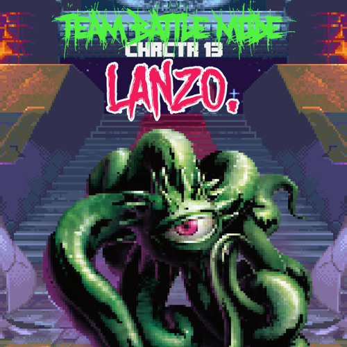 TEAMBATTLEMODE​​​​​​/​​​​​​​​​​​/​​​​​​CHRCTR13: Lanzo.