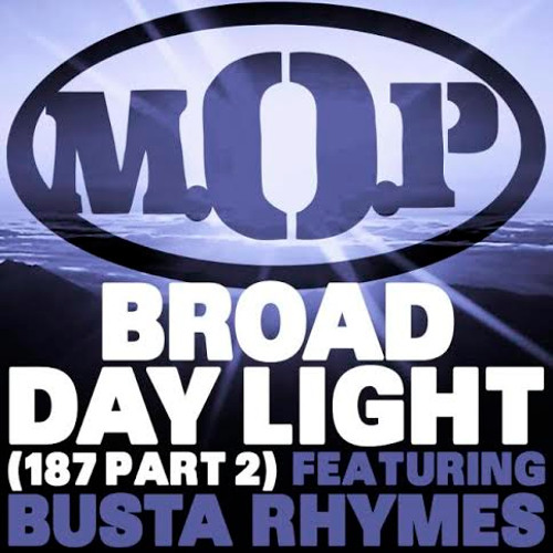 M.O.P. f/ Busta Rhymes 'Broad Daylight' (187 Part 2)