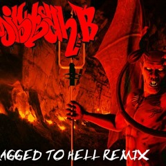 Dragged To Hell Remix