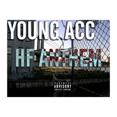 Young Acc- "HF Anthem"