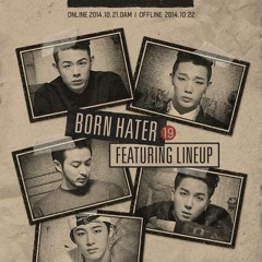 Born Hater-Epik High ft B.I, Bobby, Mino