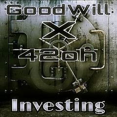 GoodWill- Investing ft. 42oh