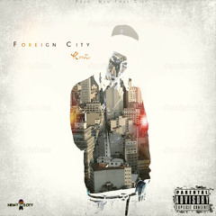 Foreign City (Explicit)