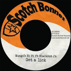 Mungo's Hi Fi - Get a lick ft Blackout JA [SCOB050]