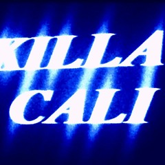 ""KILLA CALI""  RUDY LOKO RIVER CASH DANNY BOY SD SMOKEY LOCO