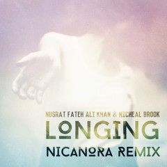 Longing - Nusrat Fateh Ali Khan & Micheal Brook - (Nicanora Remix)