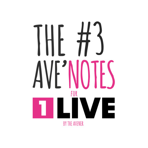 The Ave'Notes #3 (podcast) For 1Live By The Avener