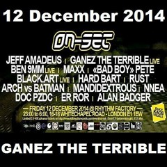 ON-SET London 12/12/14 Promo Mix – GANEZ THE TERRIBLE
