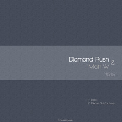 Diamond Rush & Matt W- 1519 (Preview Clip)