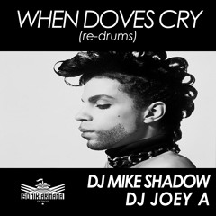 When Doves Cry (DJmikeShadow-DJJOEYA-reDrums)