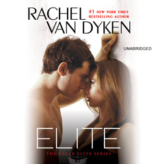 Elite by Rachel Van Dyken, Read by Sarah Franco - Audiobook Excerpt
