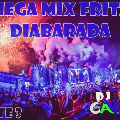 Mega Mix Frita Diabarada Parte 3 Djcarlao