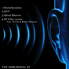 Ill Vibe Remix - Feat. Q-Tip & Busta Rhymes  [Soulpremacy & Dysflow - The Subliminal EP]