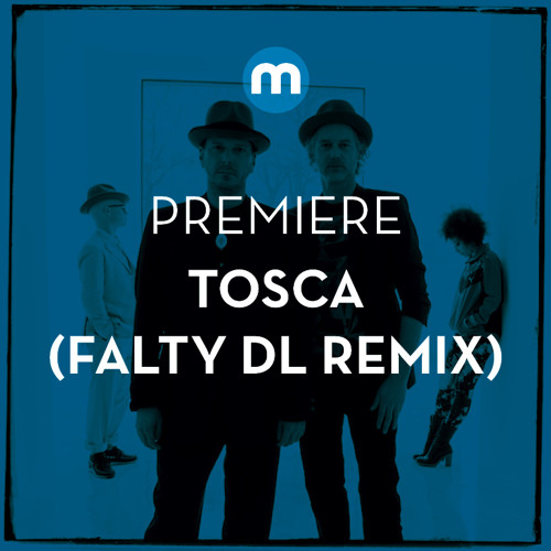 Premiere: Tosca 'Have Some Fun' (FaltyDL remix)
