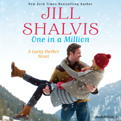 One in A Million by Jill Shalvis, Read by Angèle Masters - Audiobook Excerpt