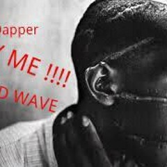 Dapper- Try Me Freestyle FT.DWAVE