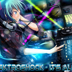 DJ Elektroshock - It's Alright