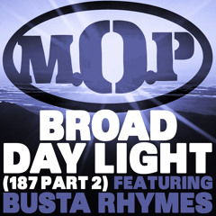M.O.P. - Broad Daylight (ft. Busta Rhymes)