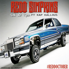 How We Roll ft. Kap Kallous(REDD OCTOBER EXCLUSIVE)