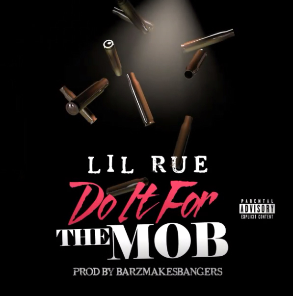 Lil Rue - Do It For The Mob (Produced by BARZMAKESBANGERS) [Thizzler.com]