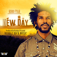 Koro Fyah - New Day (Prod. by Kabaka Pyramid - Bebble Rock Music) October 2014