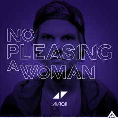 Avicii - No pleasing a women, BoazV Bootleg
