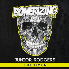 Junior Rodgers - The Omen [Bonerizing Records] Out Now! Played By Judge Jules