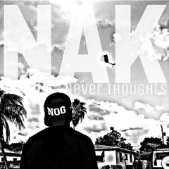 Nak - Never Thoughts