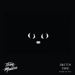 Switch Tape Mixtape (Mixed by L.K. McKay)