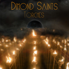 Dimond Saints - Torches