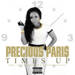 Precious Paris ''Times Up'' (Clean Version)