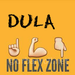 DULA-NO FLEX ZONE (FREESTYLE) !!!