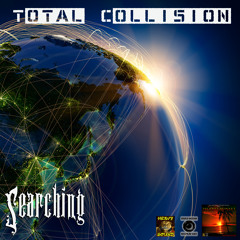 Total Collision - Searching