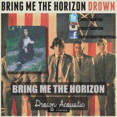 Bring me the Horizon Drown Acoustic Cover